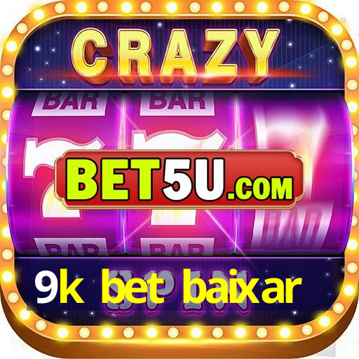 9k bet baixar